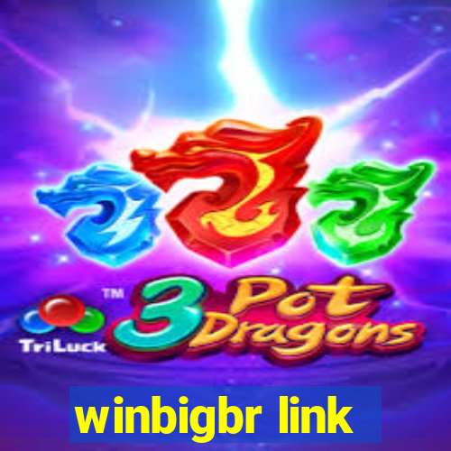 winbigbr link
